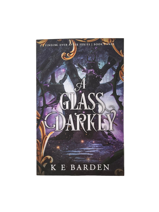 A Glass Darkly (Finding Never After #3)